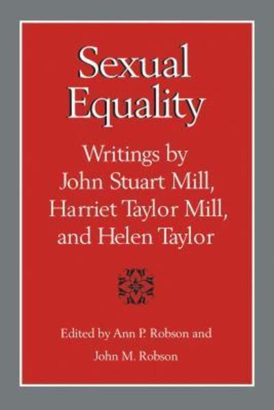 Ann Robson · Sexual Equality: A Mill-Taylor Reader - Heritage (Paperback Book) [2nd edition] (1994)