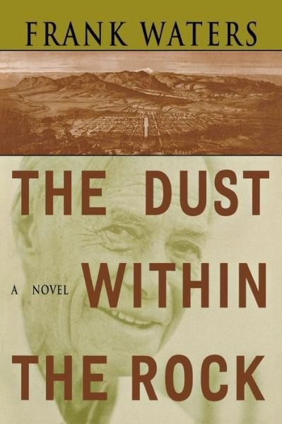 Cover for Frank Waters · The Dust Within the Rock: a Novel (Pikes Peak Trilogy) (Taschenbuch) (2002)