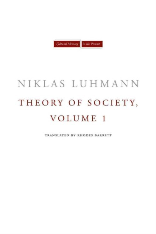 Cover for Niklas Luhmann · Theory of Society, Volume 1 - Cultural Memory in the Present (Inbunden Bok) (2012)