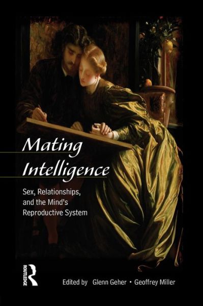 Cover for Glenn Geher · Mating Intelligence: Sex, Relationships, and the Mind's Reproductive System (Paperback Book) (2007)