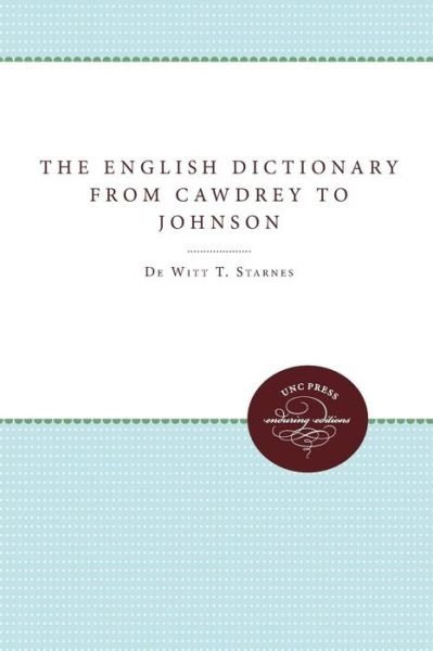 Cover for Dewitt T. Starnes · The English Dictionary from Cawdrey to Johnson, 1604-1755 (Paperback Bog) (2012)
