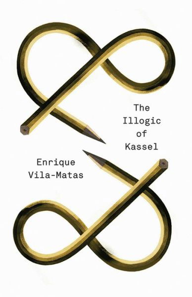 Cover for Enrique Vila-Matas · The Illogic of Kassel (Paperback Book) (2015)