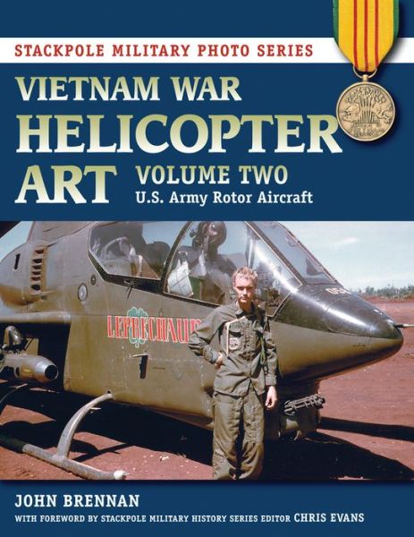 Cover for John Brennan · Vietnam War Helicopter Art: U.S. Army Rotor Aircraft - Stackpole Military Photo Series (Paperback Book) (2014)