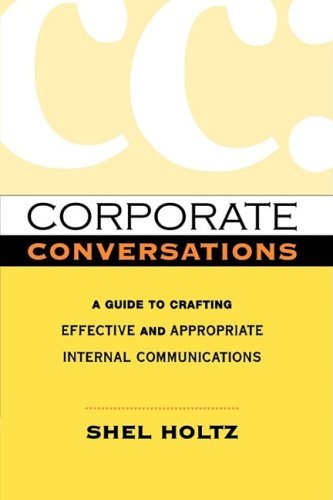 Cover for Shel Holtz · Corporate Conversations: a Guide to Crafting Effective and Appropriate Internal Communications (Paperback Book) (2003)