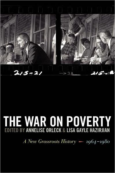 Cover for Annelise Orleck · The War on Poverty: A New Grassroots History, 1964-1980 (Paperback Book) (2011)