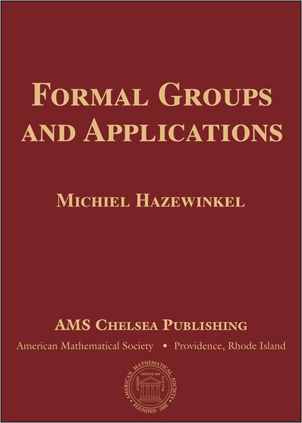 Cover for Michiel Hazewinkel · Formal Groups and Applications - AMS Chelsea Publishing (Hardcover Book) (2013)