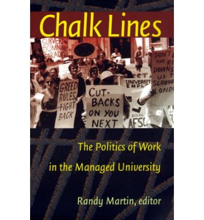 Cover for Randy Martin · Chalk Lines: The Politics of Work in the Managed University (Paperback Book) (1999)