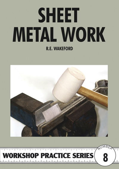 Cover for R.E. Wakeford · Sheet Metal Work - Workshop Practice (Pocketbok) (1987)