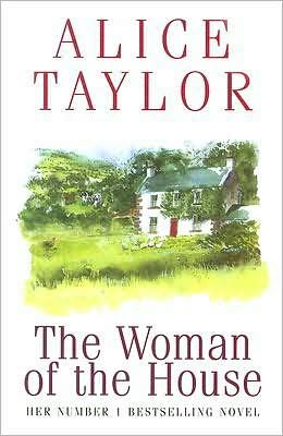Cover for Alice Taylor · The Woman of the House (Paperback Book) (2006)