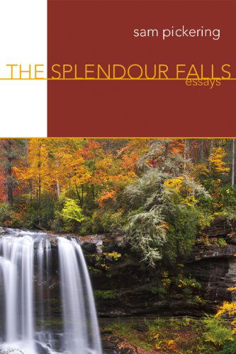 Cover for Sam Pickering · The Splendour Falls: Essays (Paperback Book) (2013)