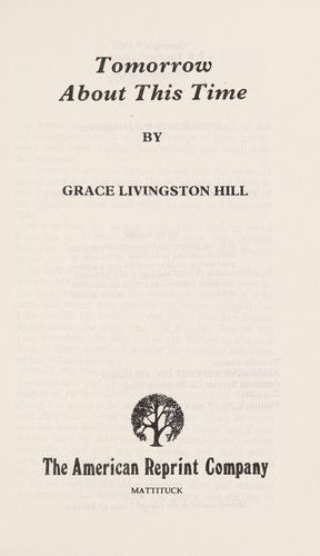 Cover for Grace Livingston Hill · Tomorrow About This Time (Hardcover Book) (1983)