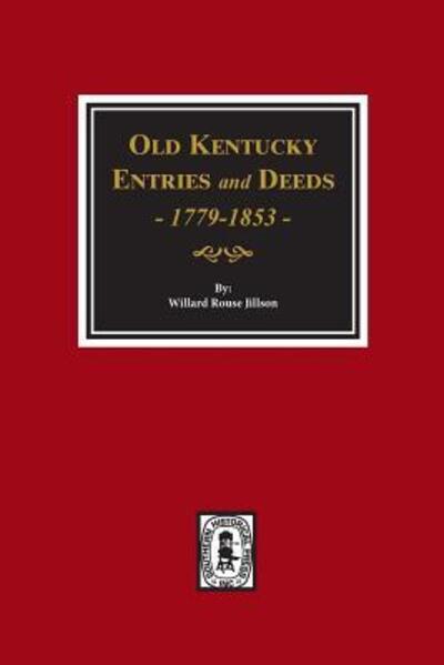 Cover for Willard Rouse Jillson · Old Kentucky Entries and Deeds, 1779-1853. (Paperback Book) (2018)