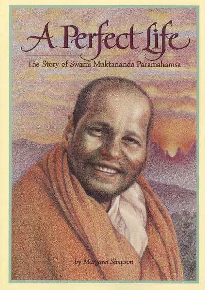 Cover for Margaret Simpson · A Perfect Life: The Story of Swami Muktananda Paramahamsa (Paperback Book) (1996)