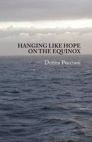 Cover for Donna Pucciani · Hanging Like Hope on the Equinox (Paperback Book) (2013)