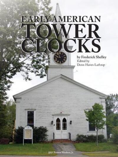 Cover for Frederick Morris Shelley · Early American Tower Clocks (Paperback Book) (2015)