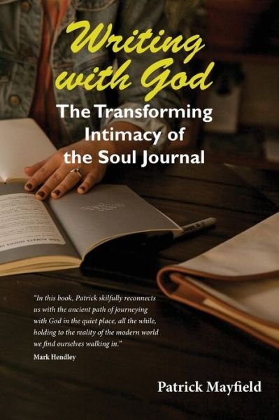 Writing with God - Patrick M Mayfield - Boeken - Elbereth Publishing - 9780992711498 - 4 oktober 2019