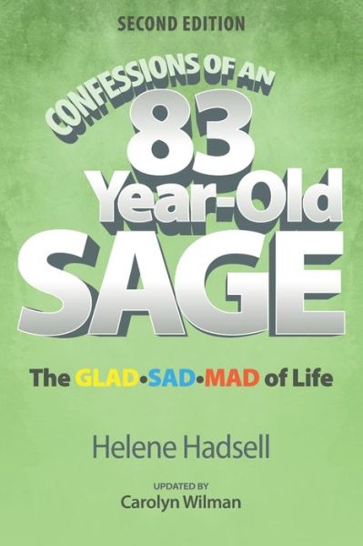 Confessions of an 83-Year-Old Sage - Helene Hadsell - Books - ISBN Canada - 9780993925498 - November 5, 2021