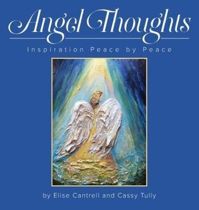 Cover for Else Cantrell · Angel Thoughts Inspiration Peace by Peace (Inbunden Bok) (2018)