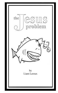 Cover for Liam LeRoux · The Jesus Problem (Pocketbok) (2024)