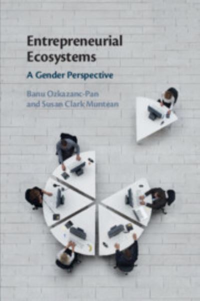 Cover for Ozkazanc-Pan, Banu (Brown University, Rhode Island) · Entrepreneurial Ecosystems: A Gender Perspective (Paperback Book) (2024)