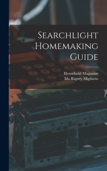 Cover for Household Magazine · Searchlight Homemaking Guide (Hardcover Book) (2021)