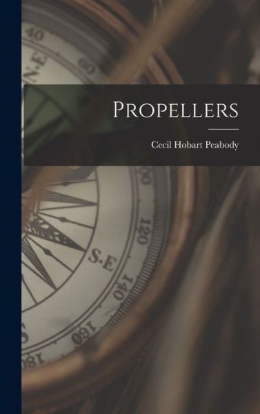 Cover for Cecil Hobart Peabody · Propellers (Book) (2022)