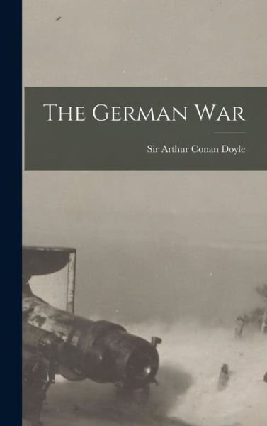 Cover for Arthur Conan Doyle · German War (Bok) (2022)