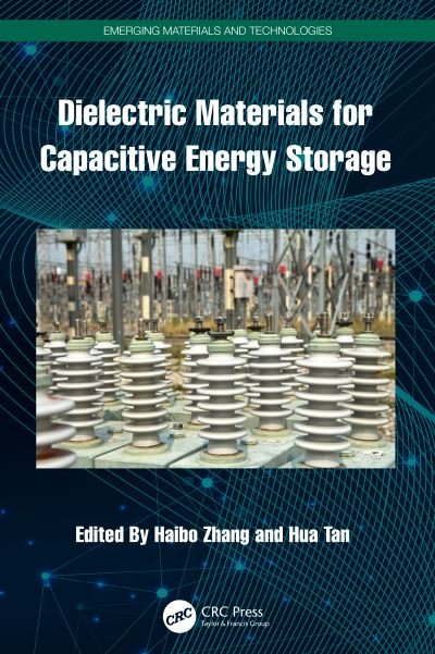 Dielectric Materials for Capacitive Energy Storage - Emerging Materials and Technologies - Haibo Zhang - Kirjat - Taylor & Francis Ltd - 9781032582498 - maanantai 23. syyskuuta 2024