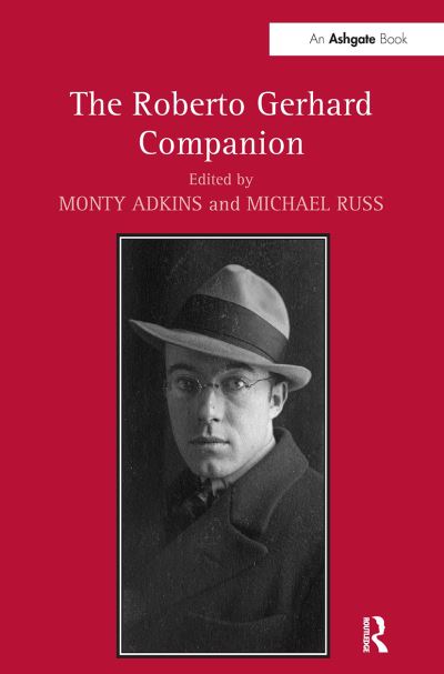 Cover for Monty Adkins · The Roberto Gerhard Companion - Routledge Music Companions (Paperback Book) (2024)