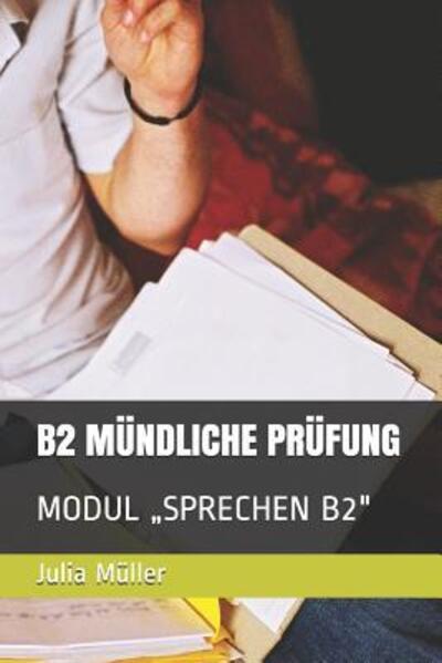 Cover for Julia Müller · B2 Mundliche Prufung (Pocketbok) (2019)