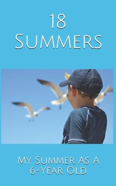 18 Summers - Kupfer - Bøger - Independently Published - 9781079550498 - 9. juli 2019