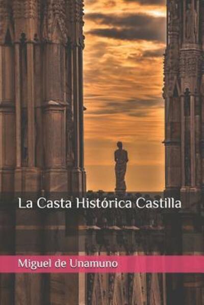 Cover for Miguel de Unamuno · La Casta Hist rica Castilla (Paperback Book) (2019)