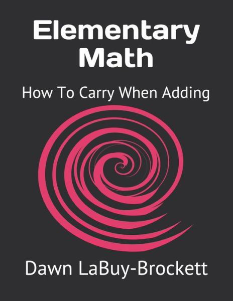 Cover for Dawn LaBuy-Brockett · Elementary Math (Paperback Book) (2019)