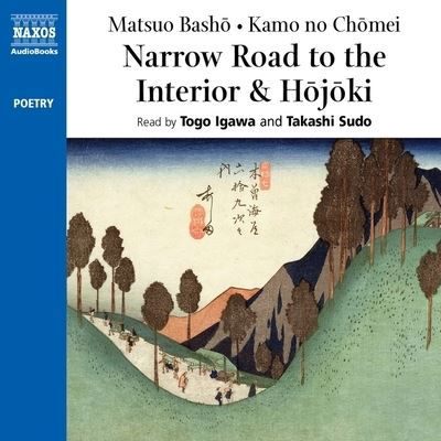 Narrow Road to the Interior & Hojoki - Matsuo Basho - Muziek - NAXOS - 9781094016498 - 17 maart 2020