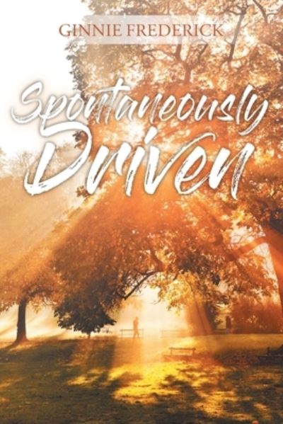 Cover for Ginnie Frederick · Spontaneously Driven (Pocketbok) (2020)