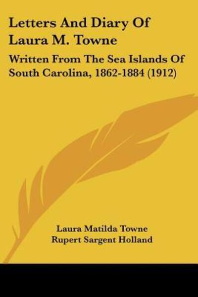 Cover for Laura Matilda Towne · Letters And Diary Of Laura M. Towne (Paperback Book) (2009)