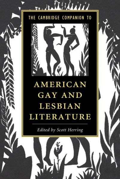 Cover for Scott Herring · The Cambridge Companion to American Gay and Lesbian Literature - Cambridge Companions to Literature (Hardcover Book) (2015)