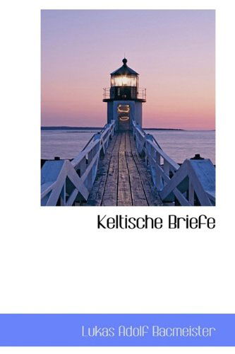 Cover for Lukas Adolf Bacmeister · Keltische Briefe (Hardcover Book) (2009)