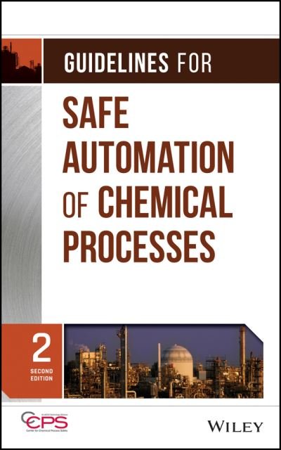 Cover for CCPS (Center for Chemical Process Safety) · Guidelines for Safe Automation of Chemical Processes (Hardcover bog) (2016)