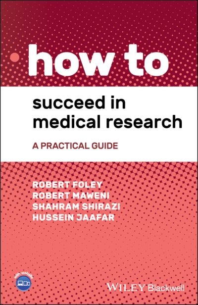 Cover for Robert Foley · How to Succeed in Medical Research: A Practical Guide - How To (Taschenbuch) (2021)