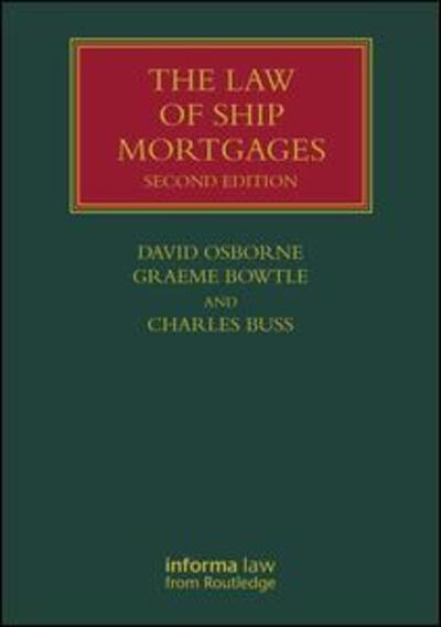 The Law of Ship Mortgages - Lloyd's Shipping Law Library - David Osborne - Książki - Taylor & Francis Ltd - 9781138781498 - 26 września 2016