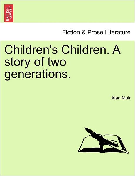 Cover for Alan Muir · Children's Children. a Story of Two Generations. (Paperback Bog) (2011)