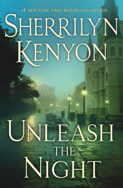Cover for Sherrilyn Kenyon · Unleash the Night (Dark-Hunter Novels) (Bog) (2017)