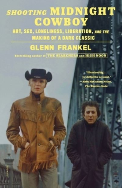 Cover for Glenn Frankel · Shooting Midnight Cowboy: Art, Sex, Loneliness, Liberation, and the Making of a Dark Classic (Paperback Book) (2022)