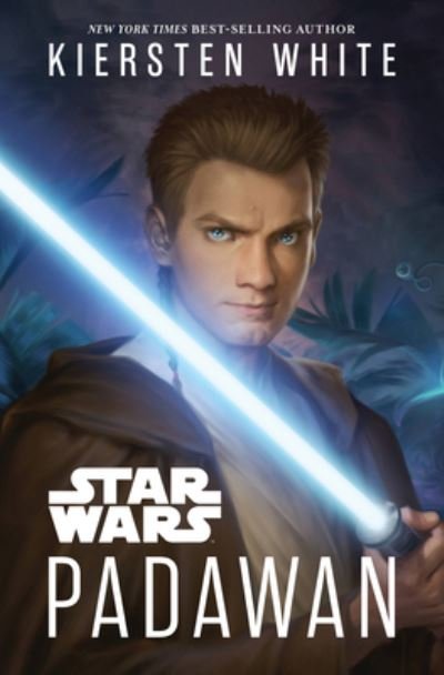 Cover for Kiersten White · Star Wars: Padawan (Hardcover Book) (2022)