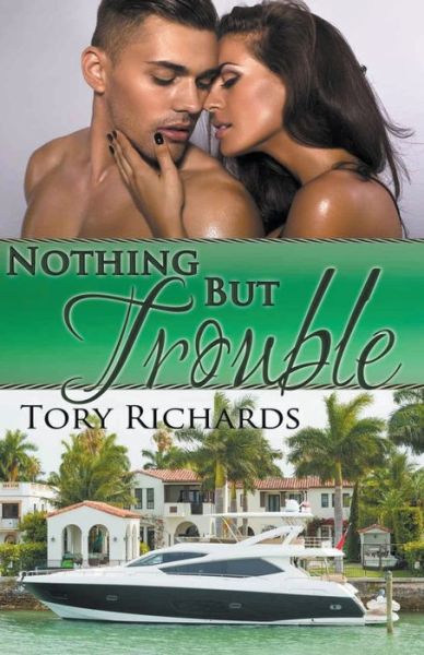 Cover for Tory Richards · Nothing But Trouble (Paperback Book) (2020)