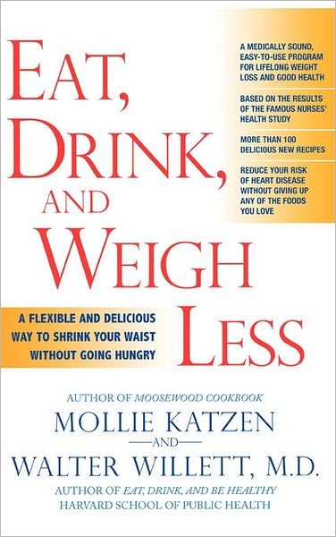 Cover for Walter Willett · Eat, Drink, and Weigh Less: a Flexible and Delicious Way to Shrink Your Waist Without Going Hungry (Gebundenes Buch) (2006)