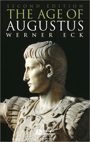 Cover for Eck, Werner (Cologne University) · The Age of Augustus - Blackwell Ancient Lives (Paperback Bog) (2007)