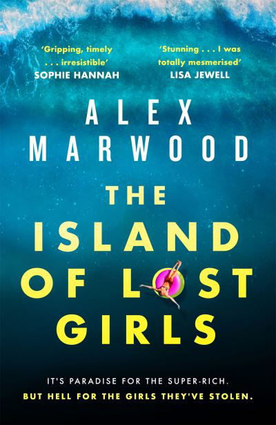 Cover for Alex Marwood · The Island of Lost Girls: A gripping thriller about extreme wealth, lost girls and dark secrets (Inbunden Bok) (2022)