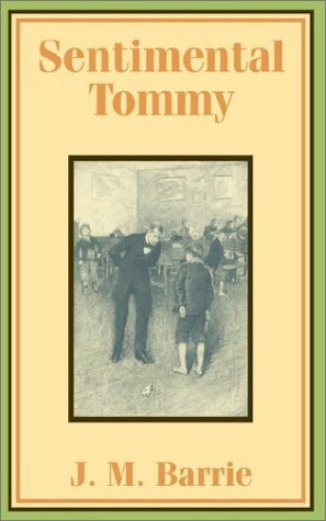 Cover for J. M. Barrie · Sentimental Tommy (Taschenbuch) (2002)